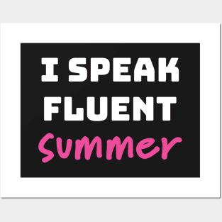 I Speak Fluent Summer Funny Quote Posters and Art